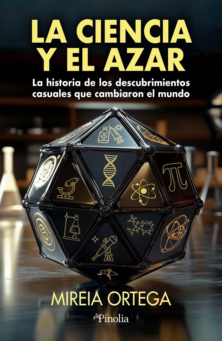 Libro: La ciencia y el azar: La historia de los descubrimientos casuales que cambiaron el mundo (Spanish Edition)