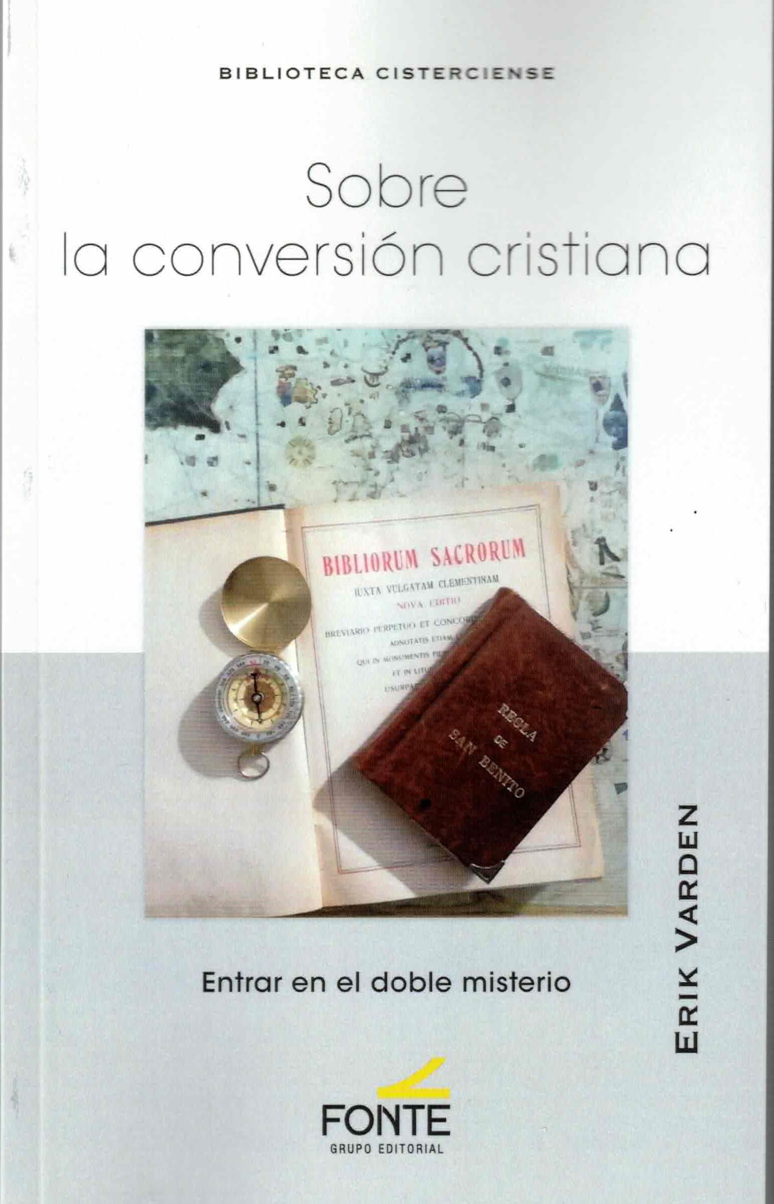 Libro: Sobre la conversión cristiana: Entrar en el doble misterio: 56 (BIBLIOTECA CISTERCIENSE)