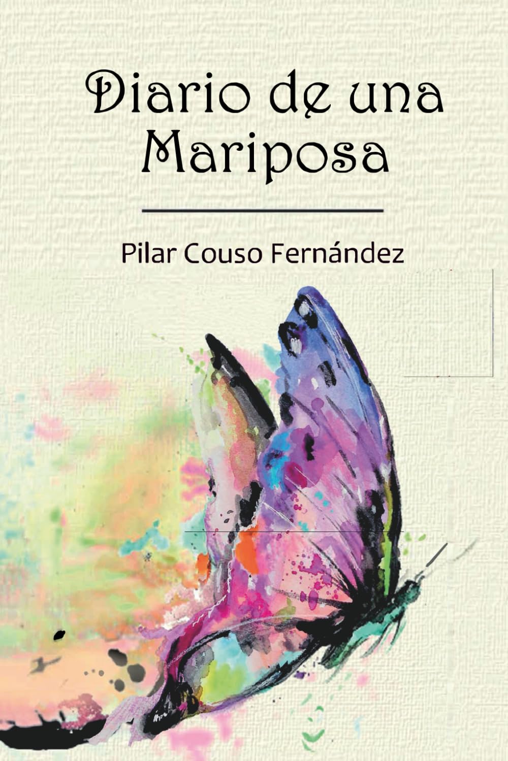 Libro: Diario De Una Mariposa: 47 relatos espirituales canalizados que inspiran tu conexión con el Amor y la sabiduría interior, para despertar tu Luz y vivir desde el corazón (Vuelos De Mariposas)