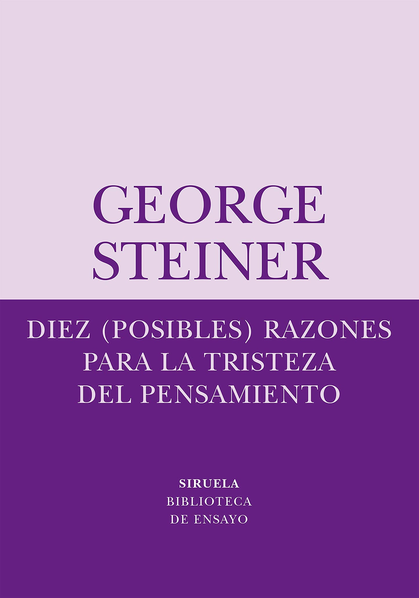 Libro: Diez (posibles) razones para la tristeza del pensamiento: 38 (Biblioteca de Ensayo / Serie menor)