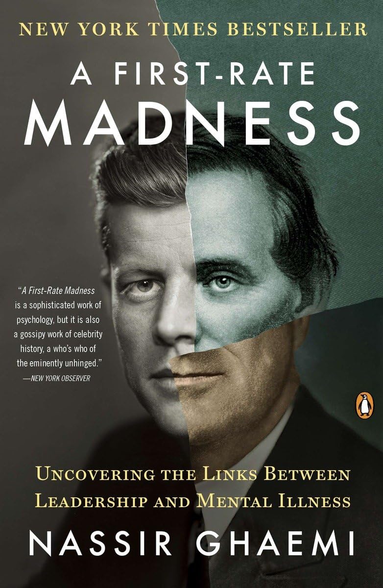 Libro: A First-Rate Madness: Uncovering the Links Between Leadership and Mental Illness