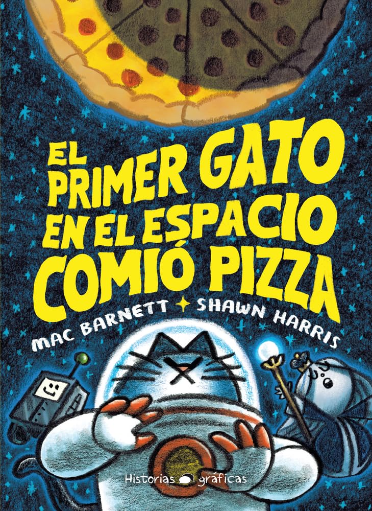 Libro: El primer gato en el espacio comió pizza (HISTORIAS GRAFICAS)