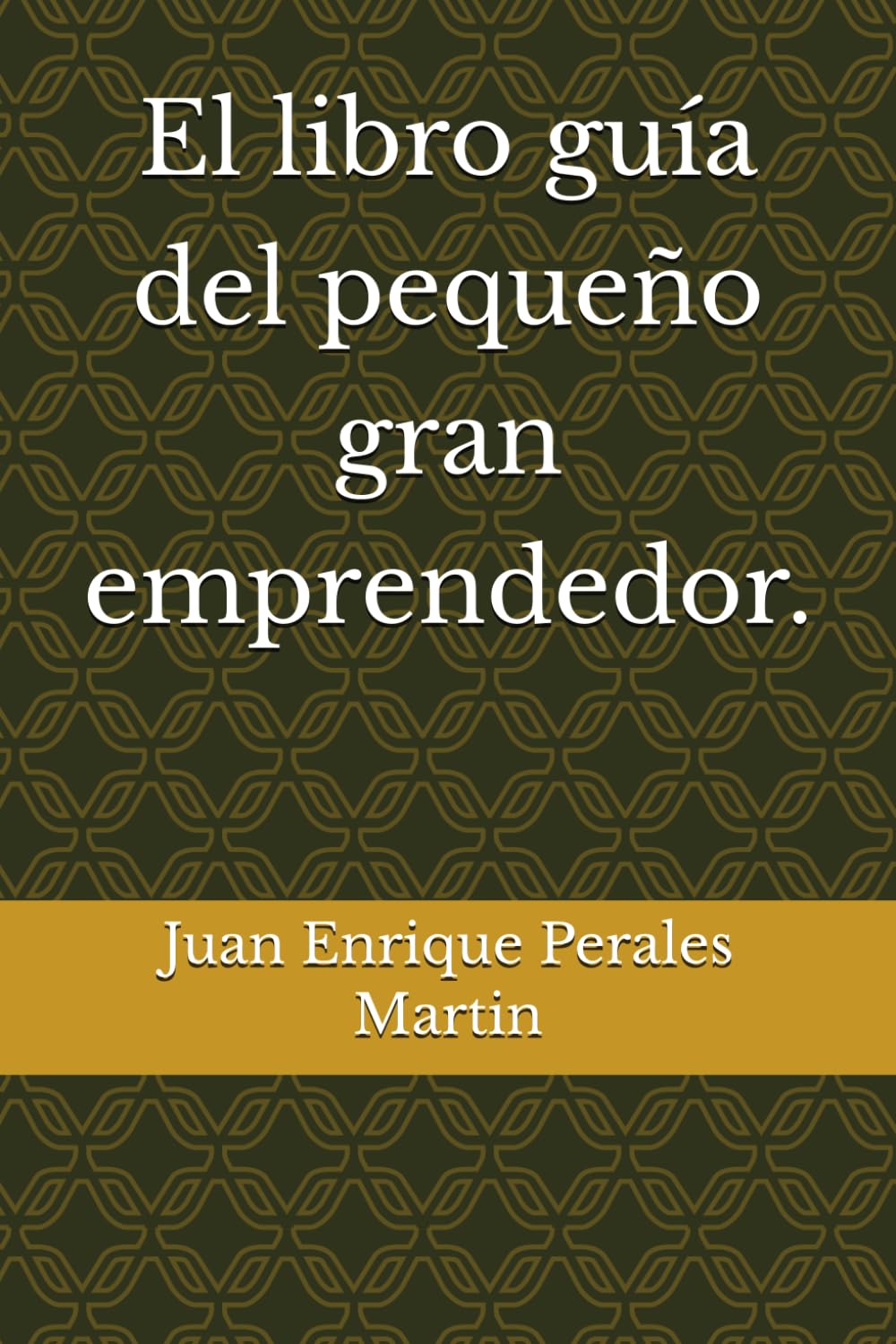 Libro: El libro guía del pequeño gran emprendedor.