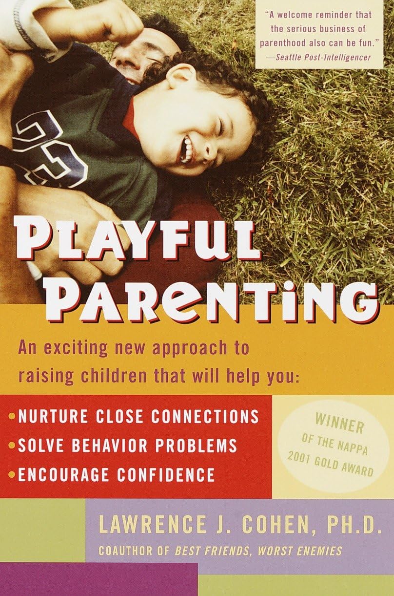 Libro: Playful Parenting: An Exciting New Approach to Raising Children That Will Help You Nurture Close Connections, Solve Behavior Problems, and Encourage Confidence