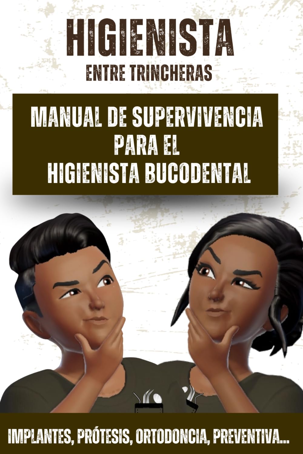 Libro: MANUAL DE SUPERVIVENCIA PARA EL HIGIENISTA BUCODENTAL