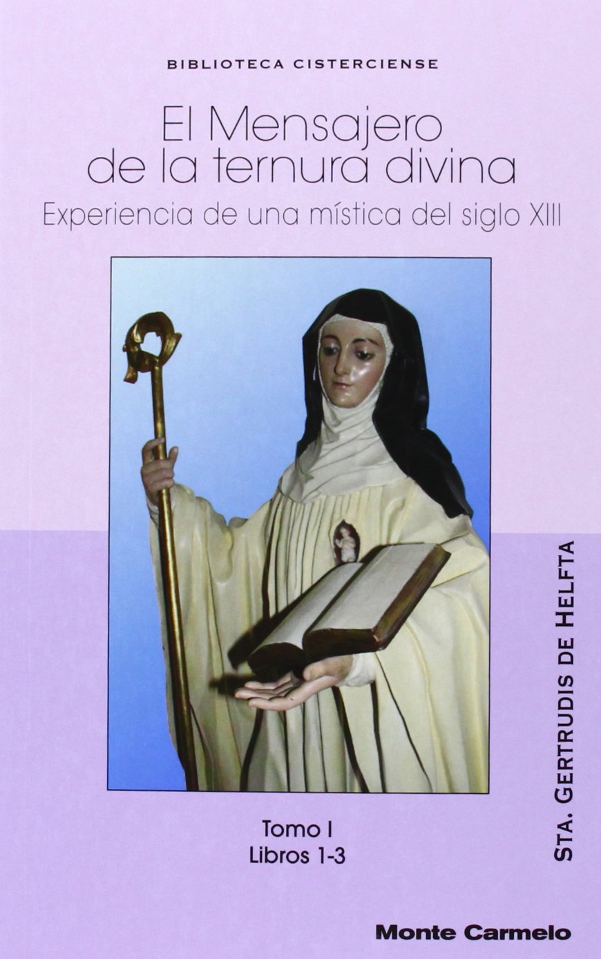 Libro: Mensajero de la Ternura Divina: Experiencia de una mística del siglo XIII. Tomo I
