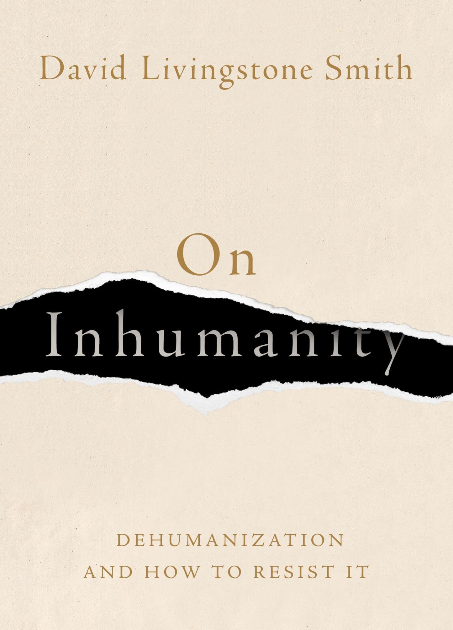 Libro: On Inhumanity: Dehumanization and How to Resist It
