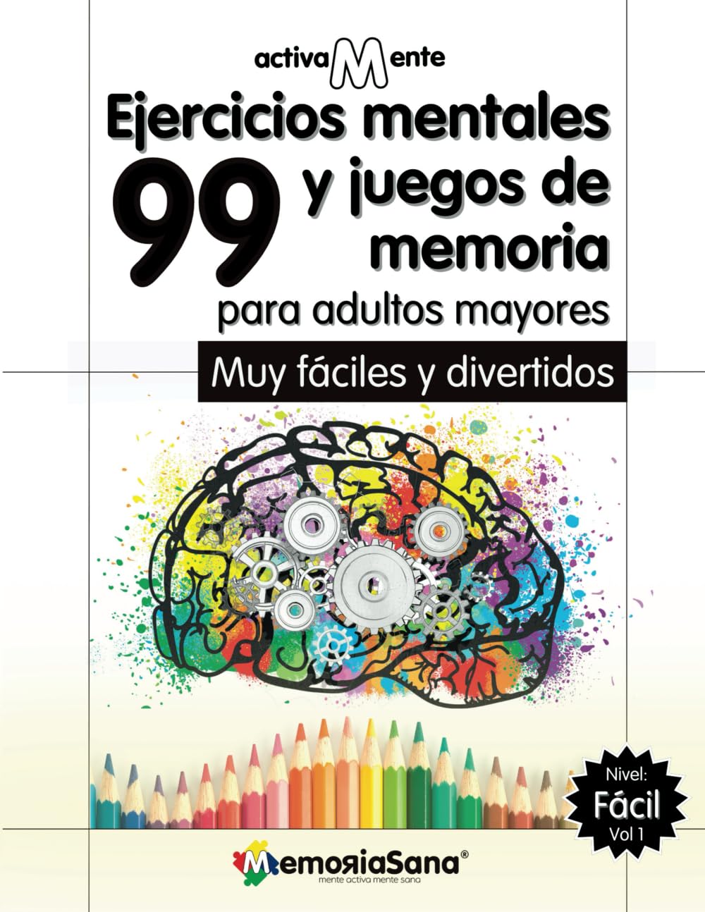 Libro: Activamente. 99 actividades mentales y ejercicios de memoria para adultos y mayores Nivel: Fácil. Vol 1: Variedad de juegos y pasatiempos con soluciones. Divertidos y relajantes. Spanish Edition
