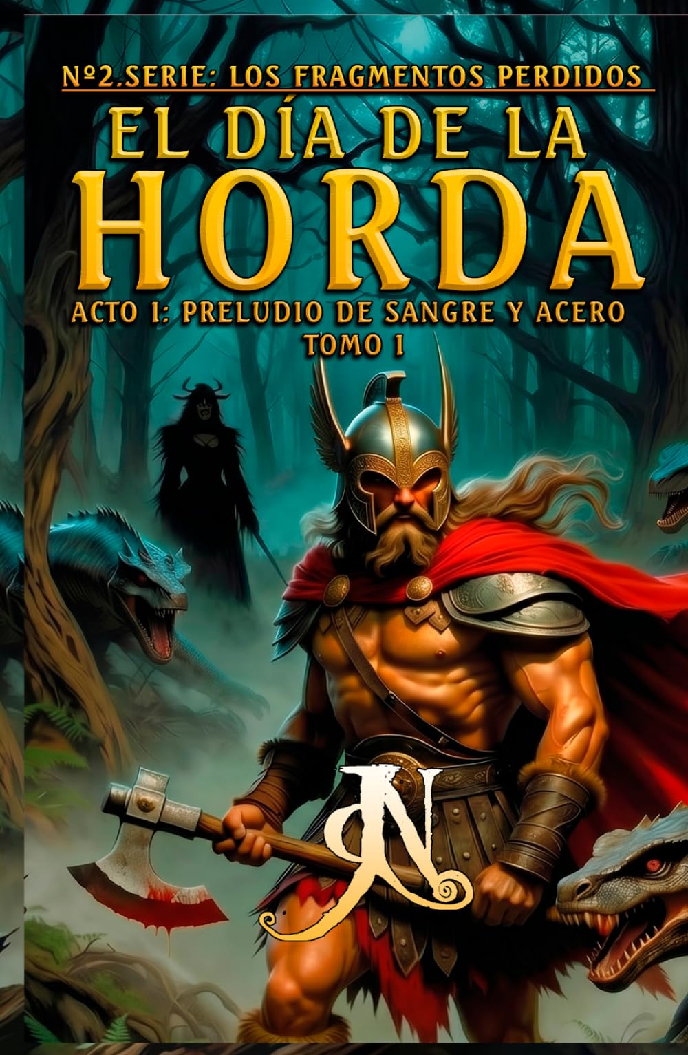Libro: El día de la Horda. Acto I: Preludio de Sangre y Acero.: Tomo 1.