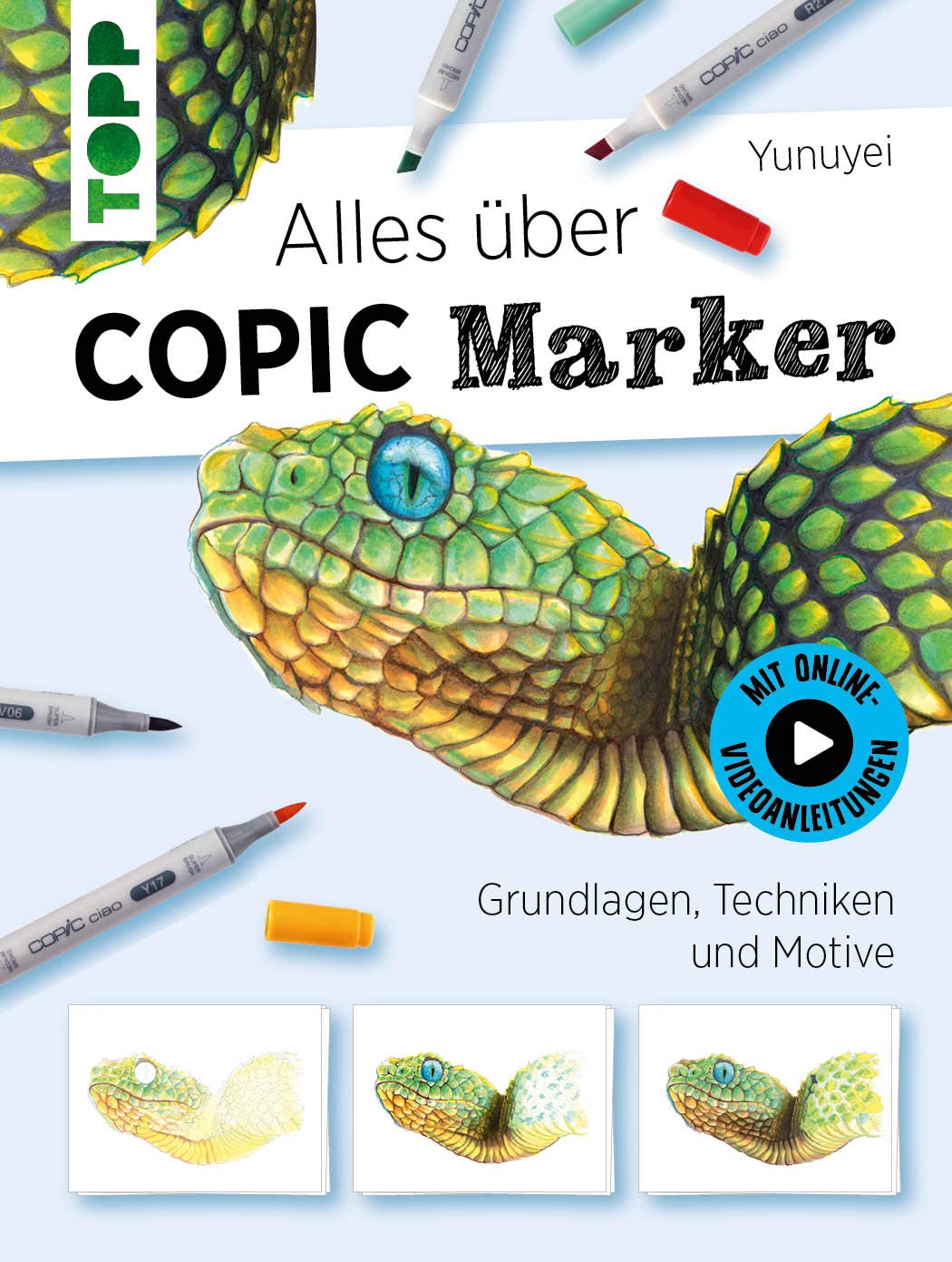 Libro: Alles über COPIC Marker: Grundlagen, Techniken und Motive. Mit Online-Videos
