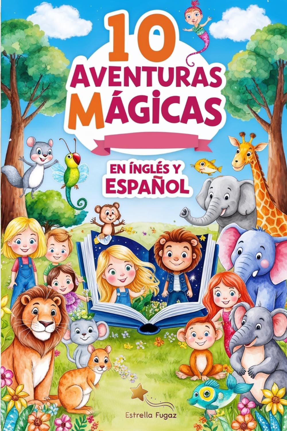 Libro: 10 Aventuras Mágicas en Inglés y Español: Cuentos para aprender inglés para niños con traducción en español (Spanish Edition)