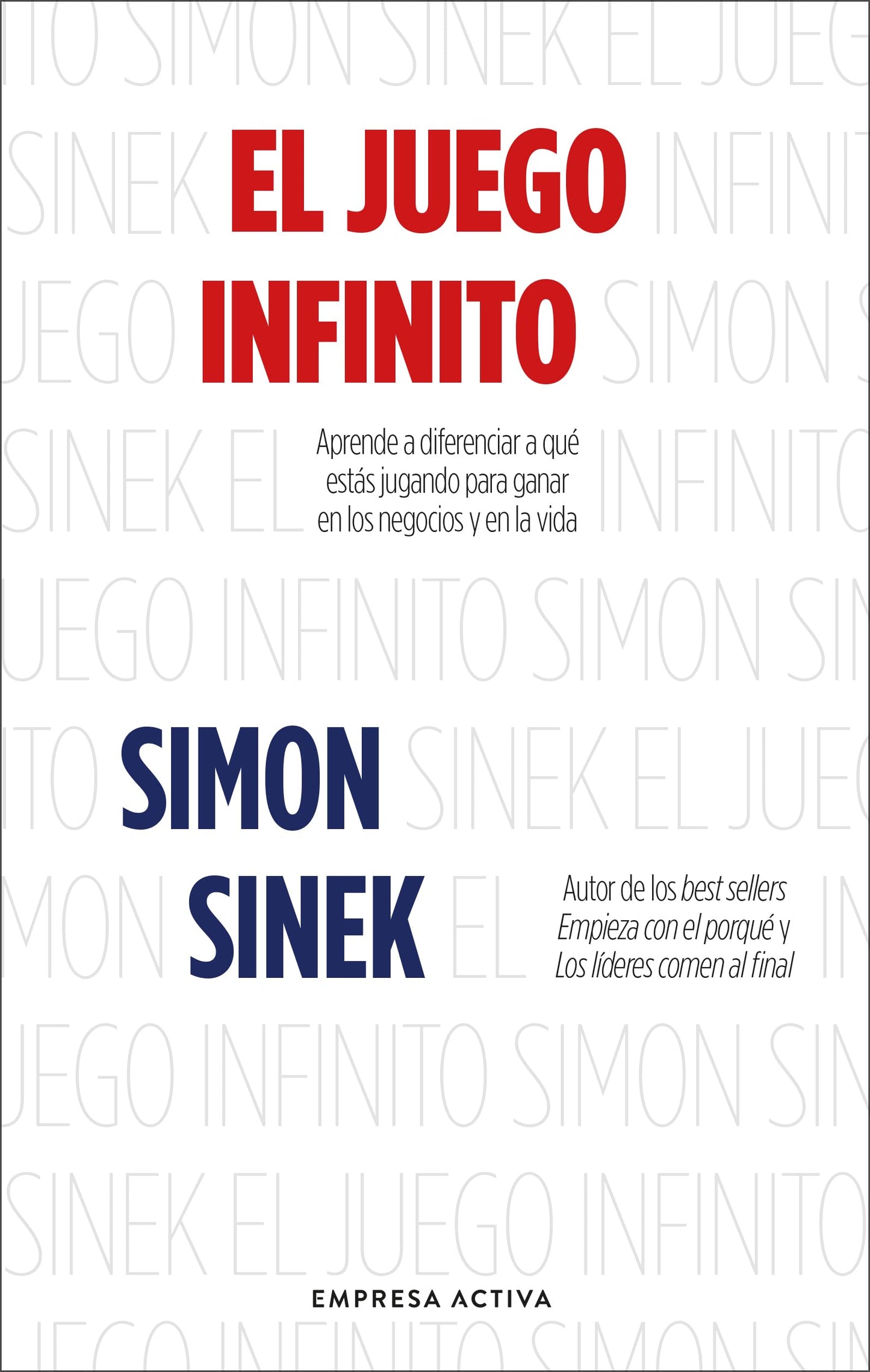 Libro: El juego infinito: Aprende a diferenciar a qué estás jugando para ganar en los negocios y en la vida (EMPRESA ACTIVA)