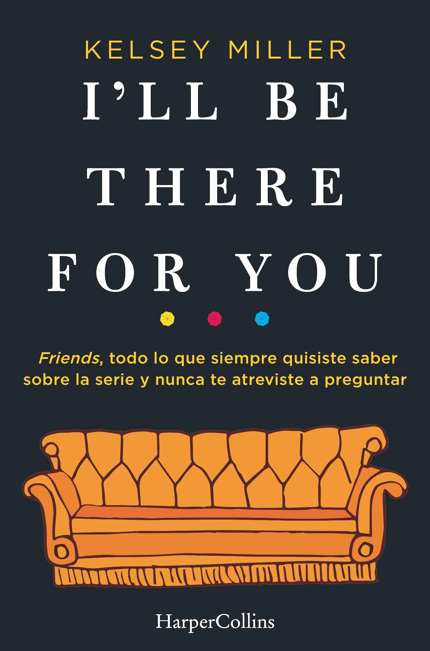 Libro: I'll Be There for You (Spanish Edition)