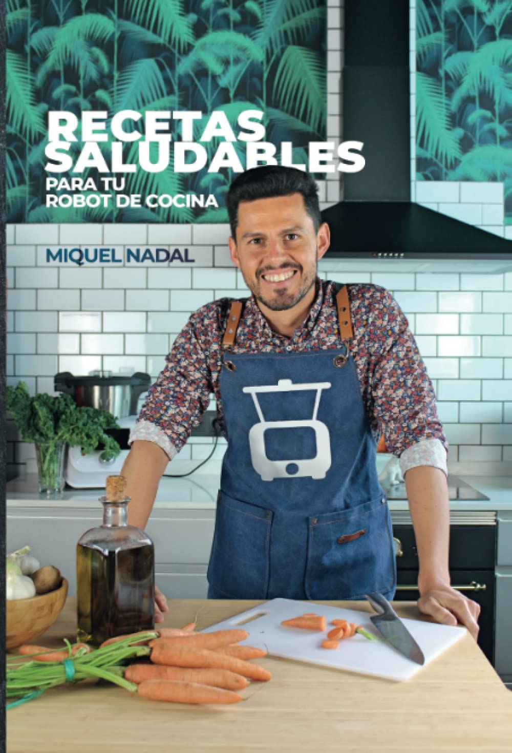 Libro: Recetas saludables para tu robot de cocina (Spanish Edition)