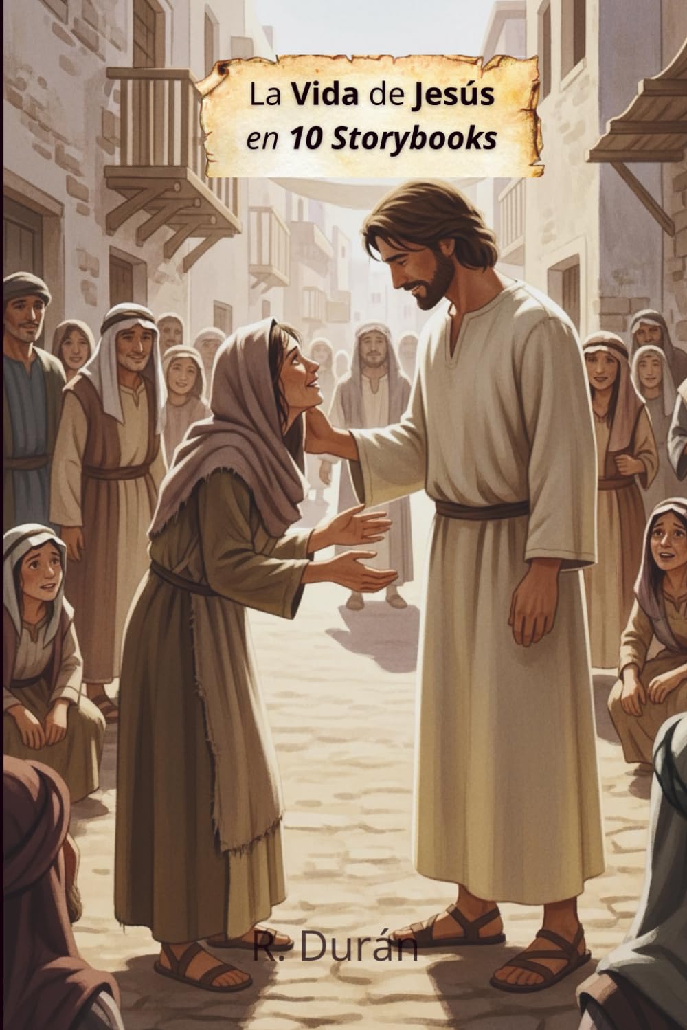 Libro: La Vida de Jesús en 10 Storybooks: Un Viaje Ilustrado por la Vida del Hijo de Dios (Spanish Edition)