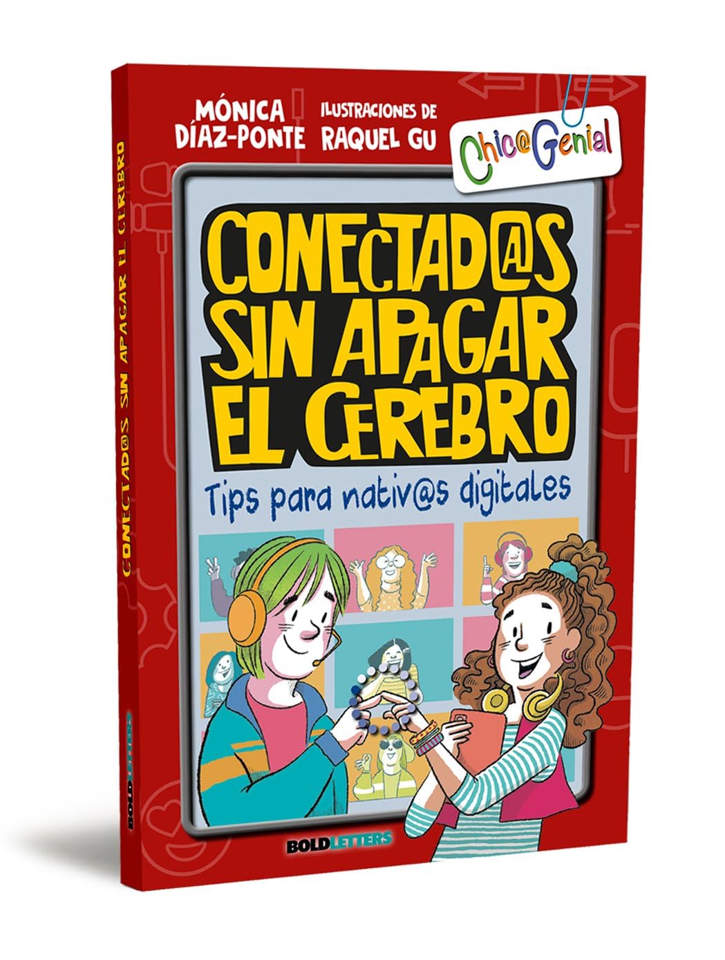 Libro: Conectados sin apagar el cerebro: Tips para nativos digitales: 5 (Chic@Genial)