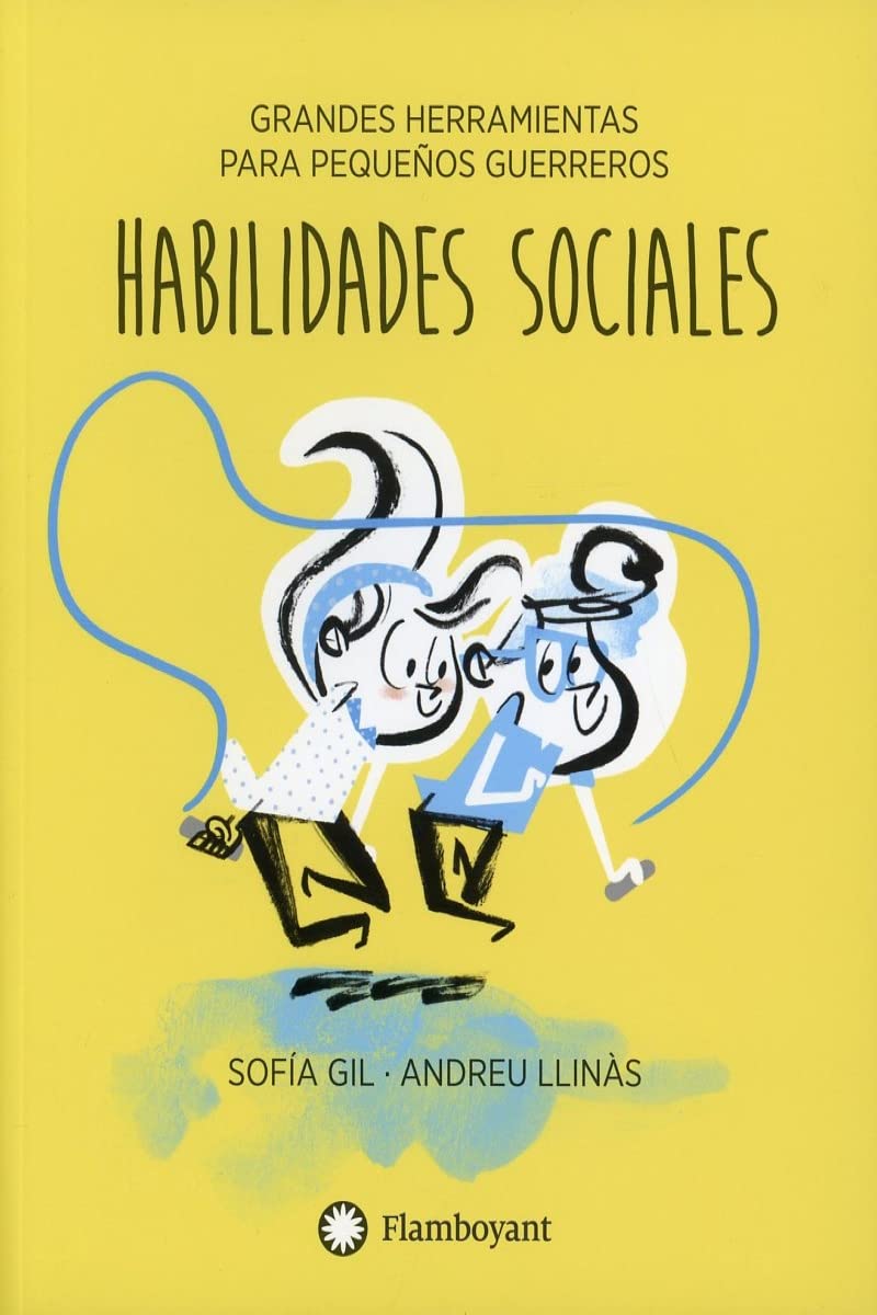 Libro: Habilidades sociales: 4 (Grandes herramientas para pequeños guerreros)