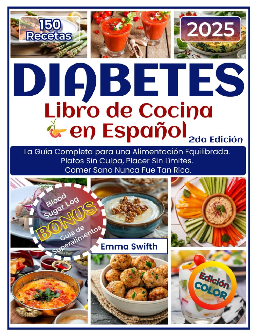 Libro: DIABETES - Libro de Cocina - En Español: La Guía Completa para una Alimentación Equilibrada. Platos Sin Culpa, Placer Sin Límites. Comer Sano Nunca Fue Tan Rico. (Spanish Edition)