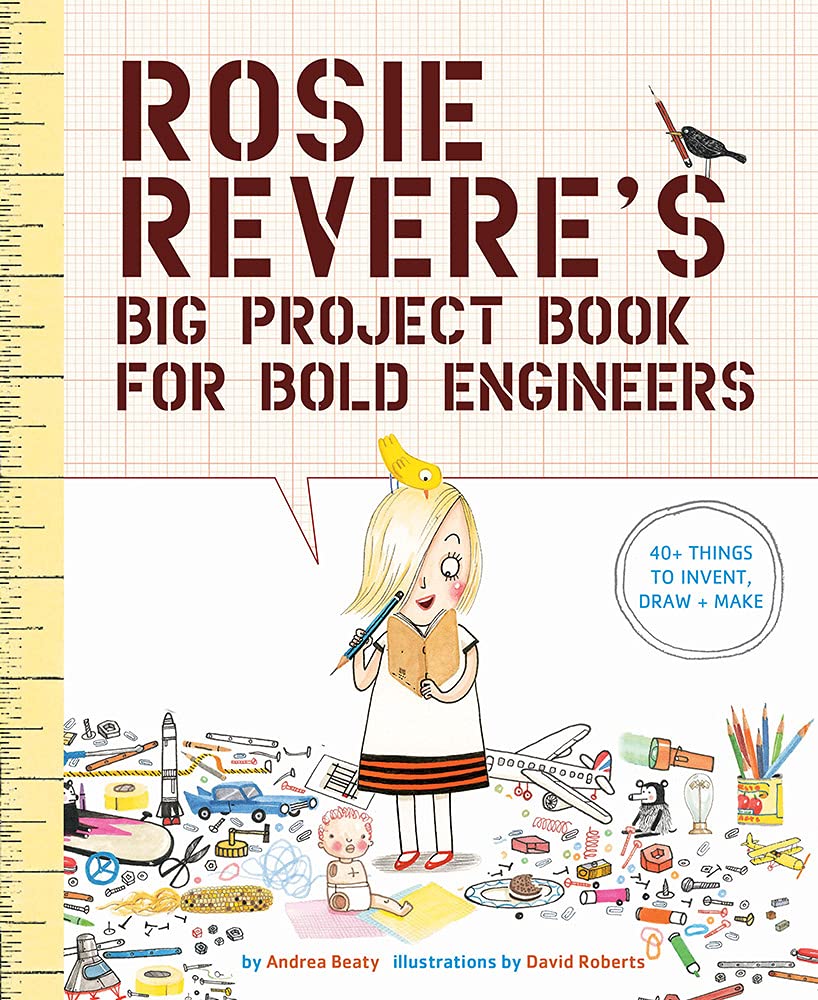 Libro: Rosie Revere's Big Project Book for Bold Engineers (The Questioneers)