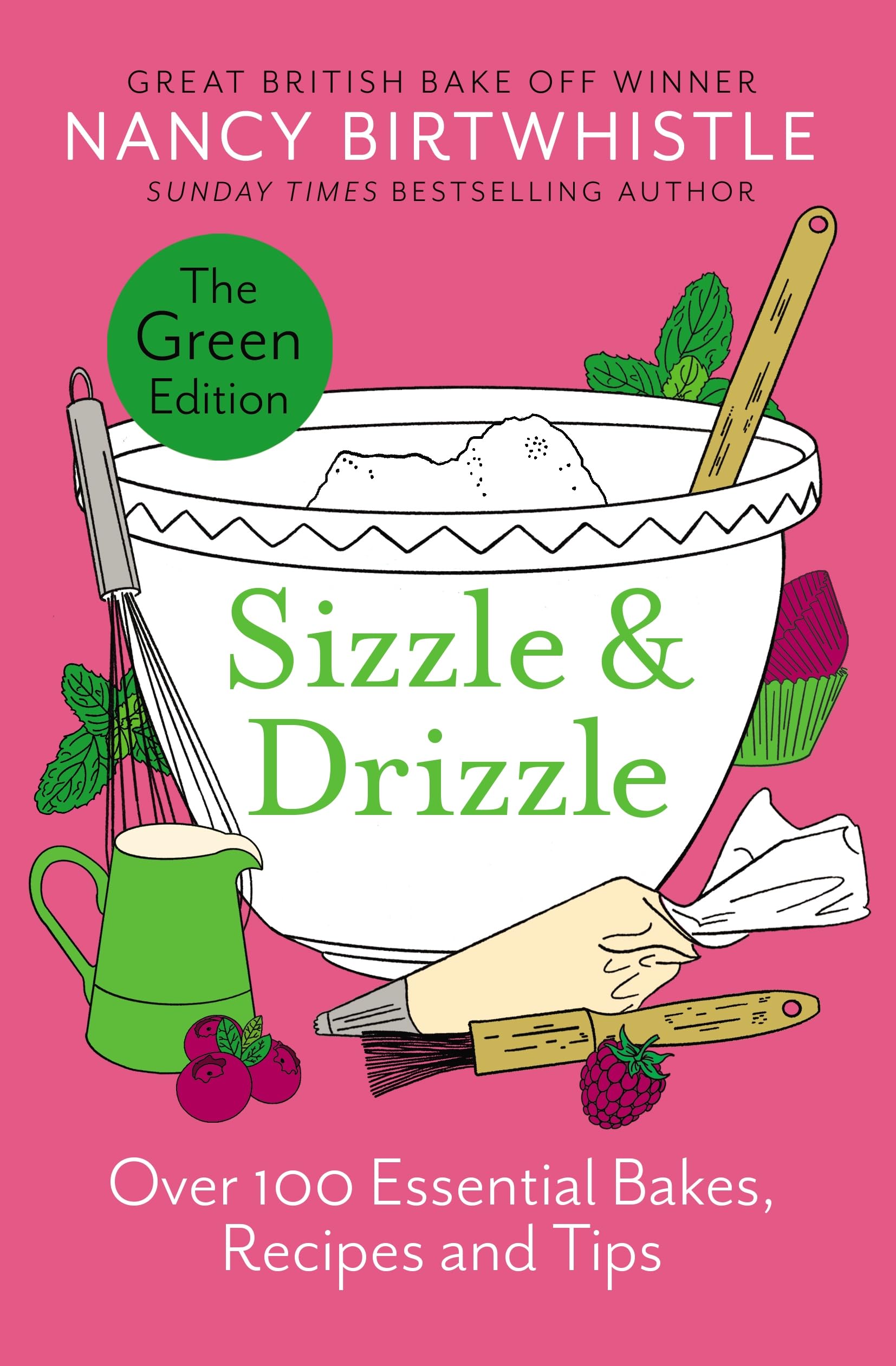 Libro: SIZZLE & DRIZZLE: The Green Edition: Over 100 Essential Bakes, Recipes and Tips
