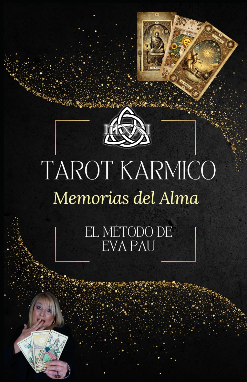 Libro: Tarot Kármico: Memorias del Alma (TAROTS DEL ALMA - EVA PAU) (Spanish Edition)