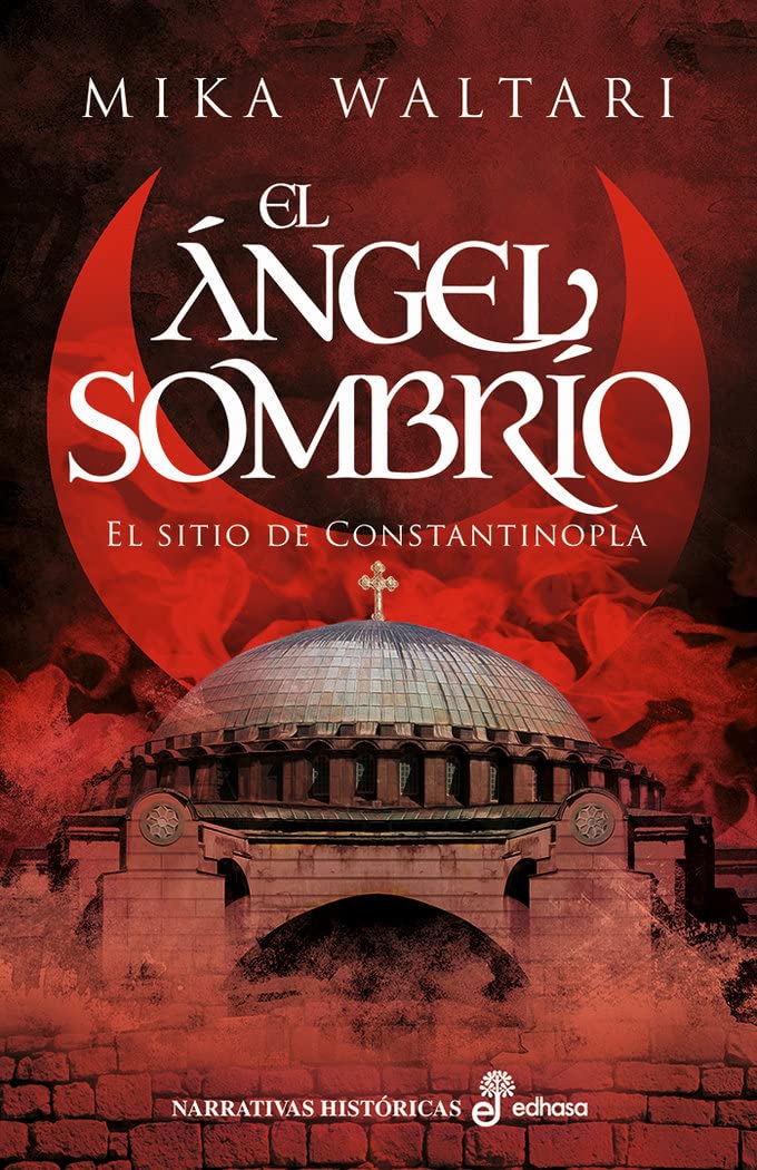 Libro: El ángel sombrío: El sitio de Constantinopla (Narrativas Históricas)
