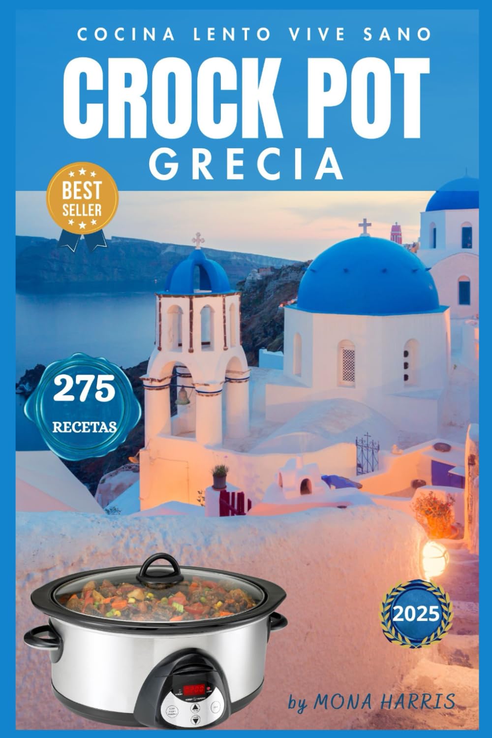 Libro: CROCKPOT COCINA LENTO GRECIA: Cocina lento, Vive sano. Libro de recetas slow cocina lenta. La Guía Definitiva Crock Pot para Principiantes. Recetas oro GRECIA. Consejos. COOKBOOK. Slow Cooker.