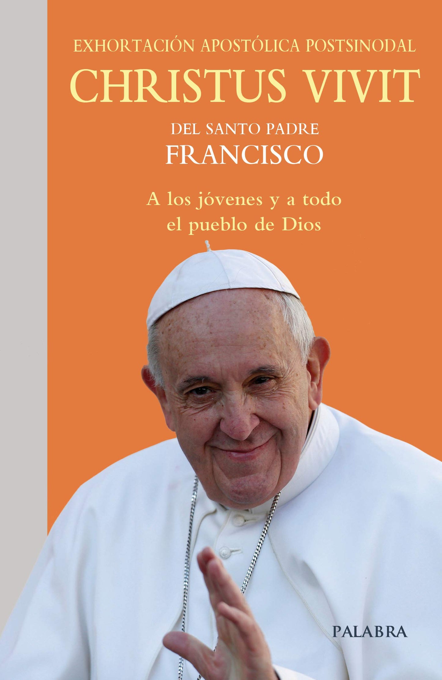 Libro: CHRISTUS Vivit (Palabra): Exhortación apostólica postsinodal a los jóvenes y a todo el pueblo de Dios (Documentos MC)