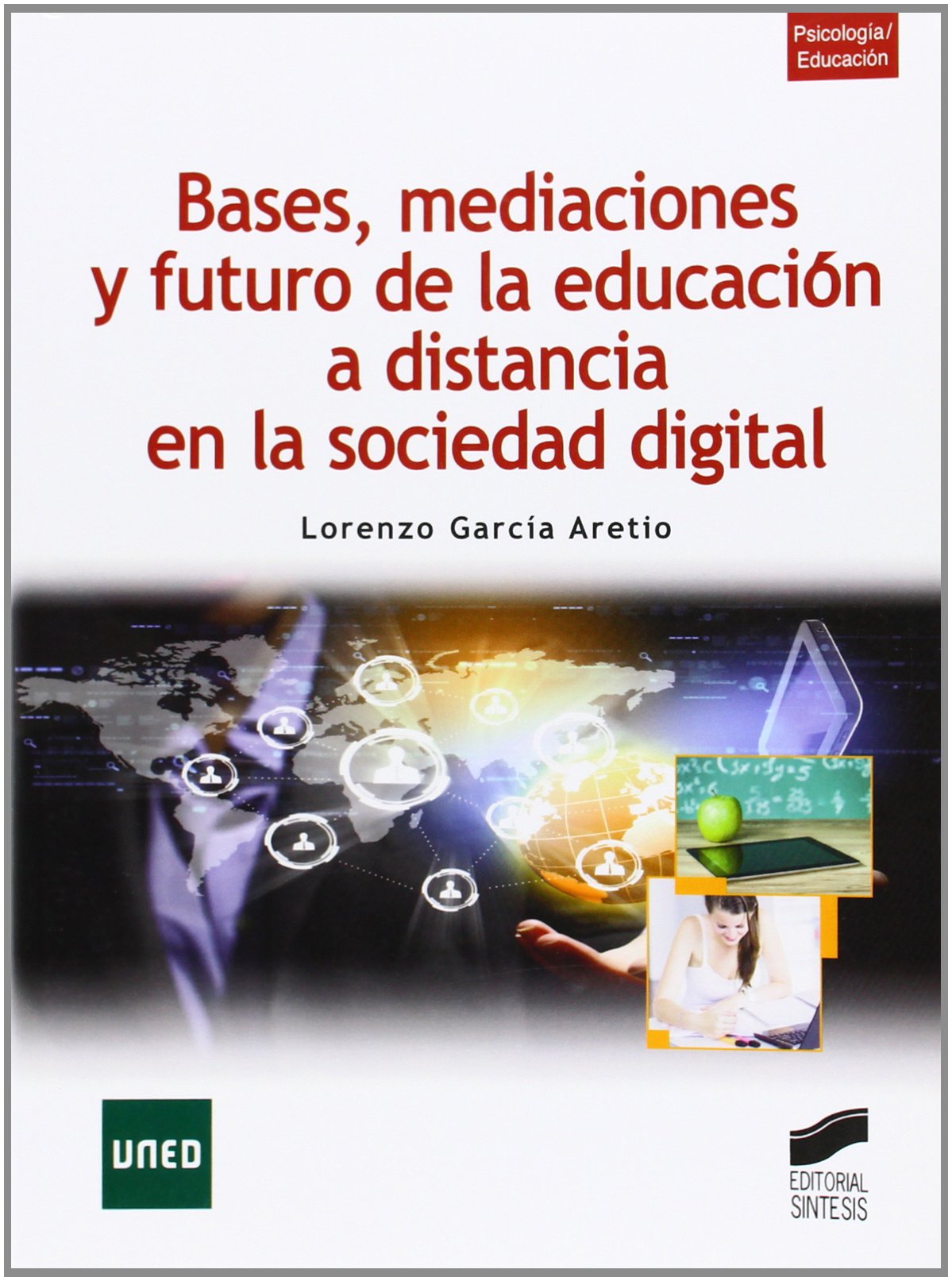 Libro: Bases, mediaciones y futuro de la educación a distancia en la sociedad digital