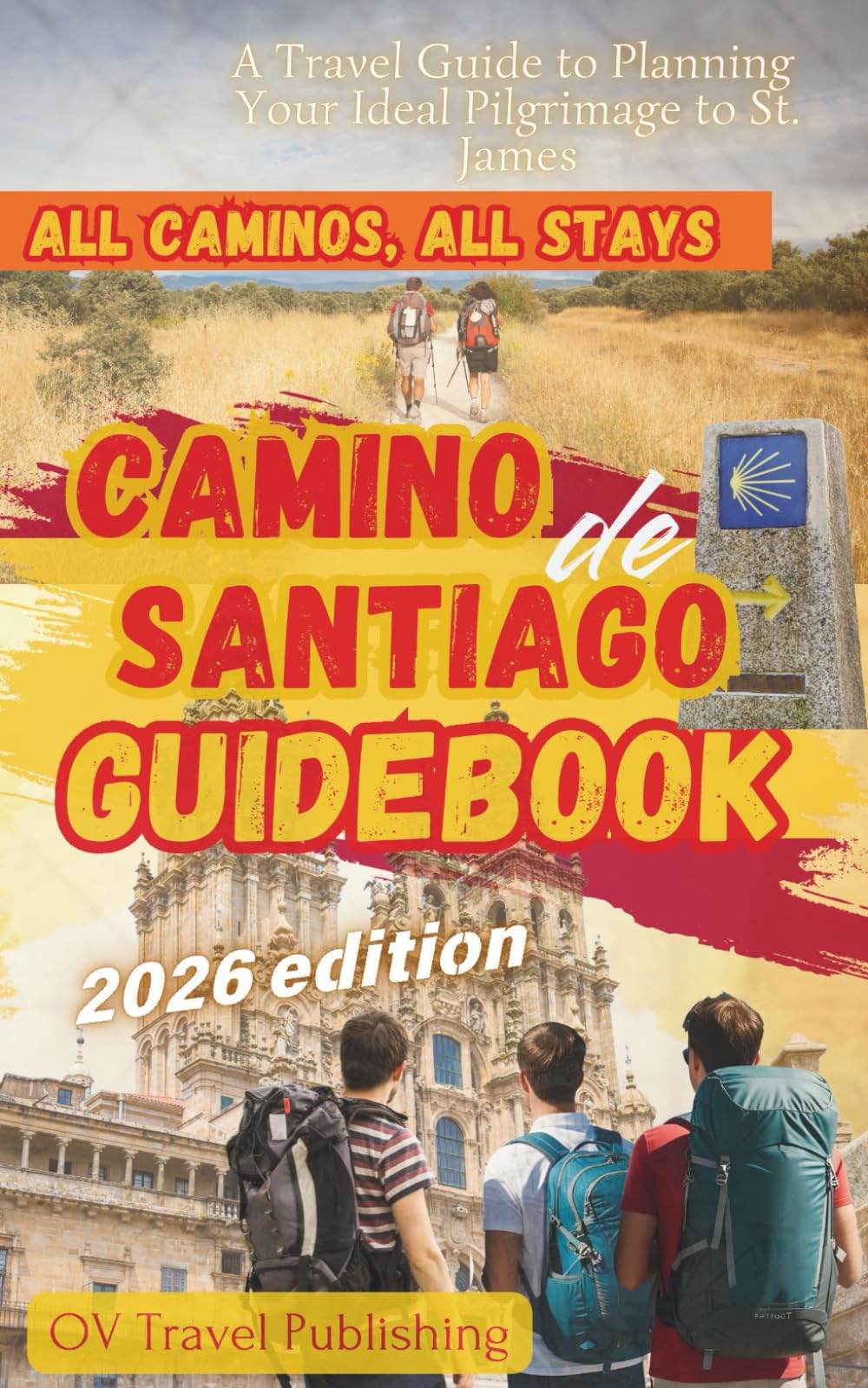 Libro: Camino de Santiago Guidebook: A Travel Guide to Planning Your Ideal Pilgrimage to St. James