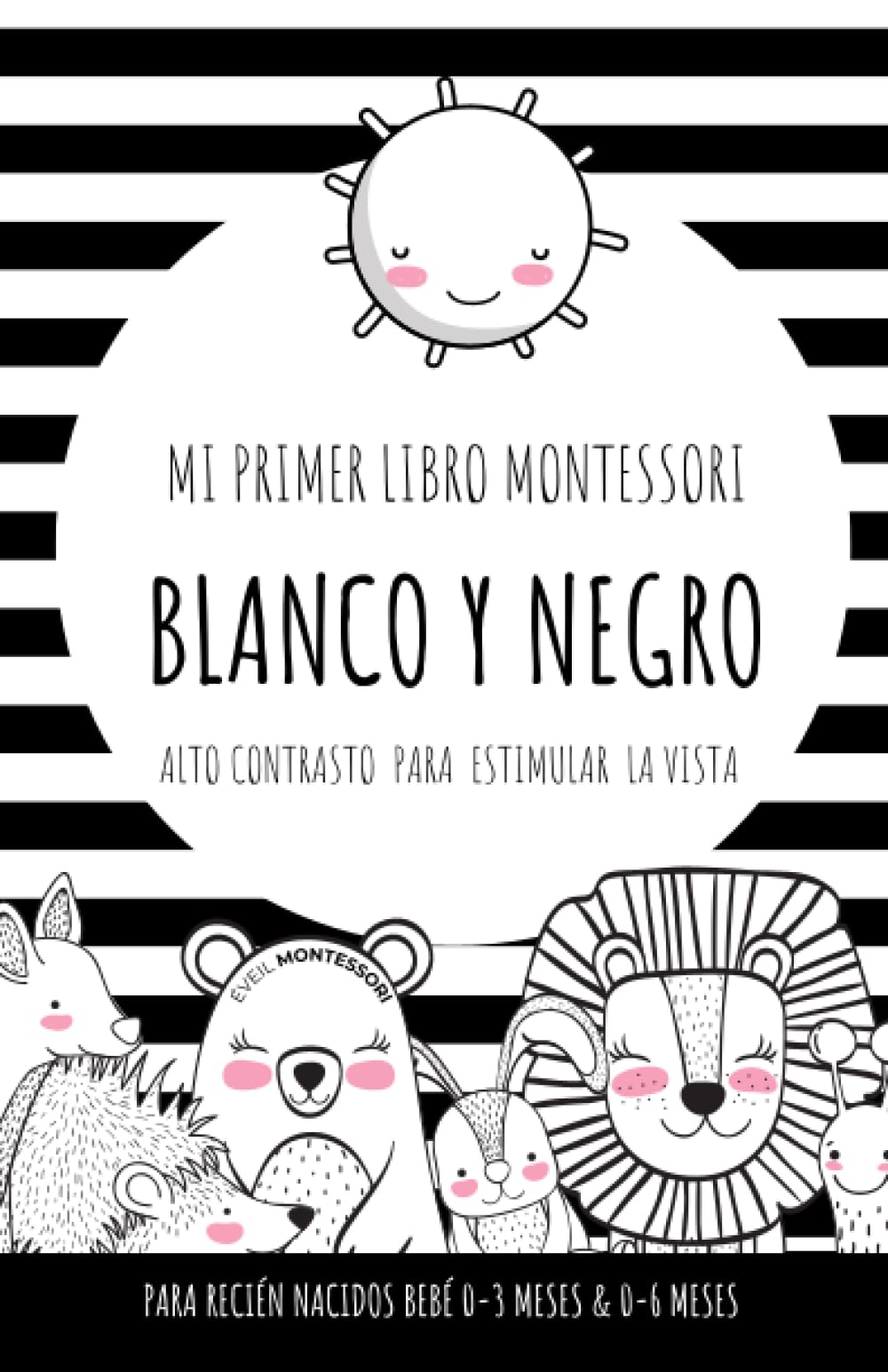 Libro: Mi primer libro Montessori blanco y negro: Alto contrasto para estimular la vista de recién nacido | Bebé 0-3 meses | 0-6 meses | 0-12 meses (Spanish Edition)