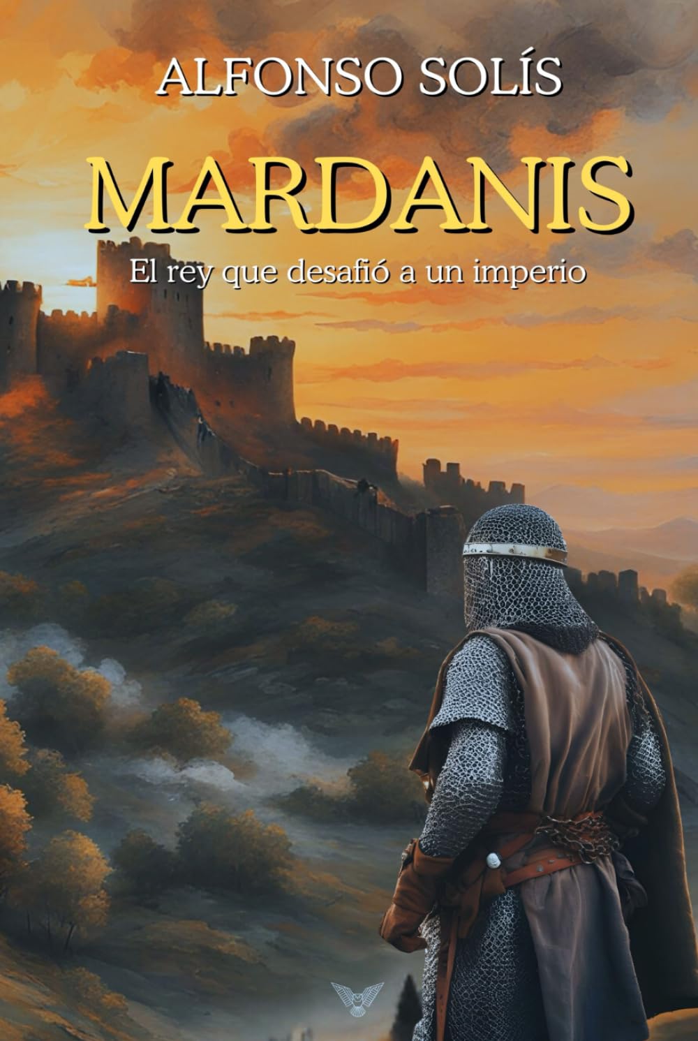 Libro: Mardanis, el rey que desafió a un imperio: Novela Histórica Medieval (Spanish Edition)
