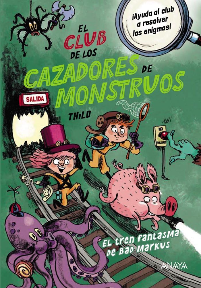 Libro: El Club de los Cazadores de Monstruos: El tren fantasma de Bad Markus (LITERATURA INFANTIL - El Club de los Cazadores de Monstruos)