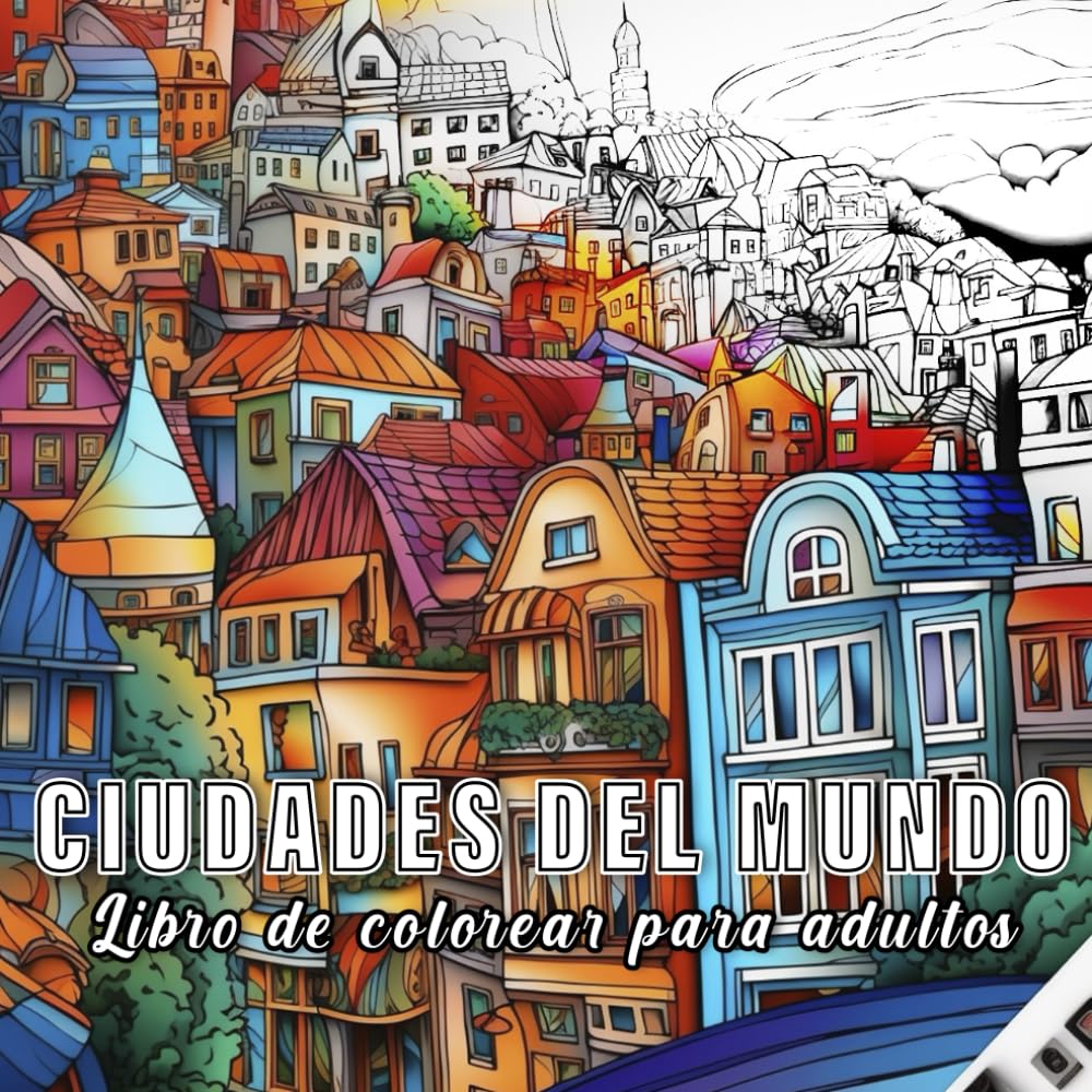 Libro: Ciudades: Libro de colorear para adultos con 60 bocetos de diferentes ciudades del mundo (Colores del Mundo) (Spanish Edition)