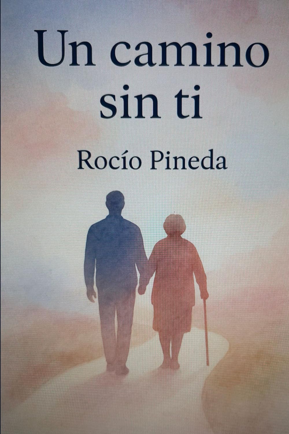 Libro: Un camino sin ti: Sanar el duelo de una madre con amor y esperanza. (Spanish Edition)