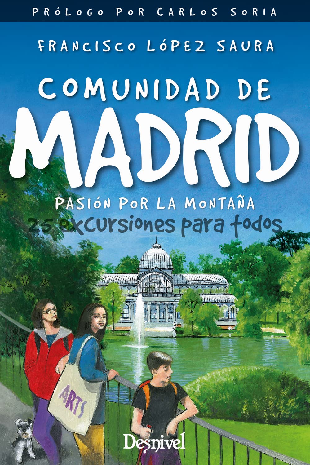 Libro: Comunidad de Madrid, pasión por la montaña: 25 excursiones para todos (Guías excursionistas Desnivel)