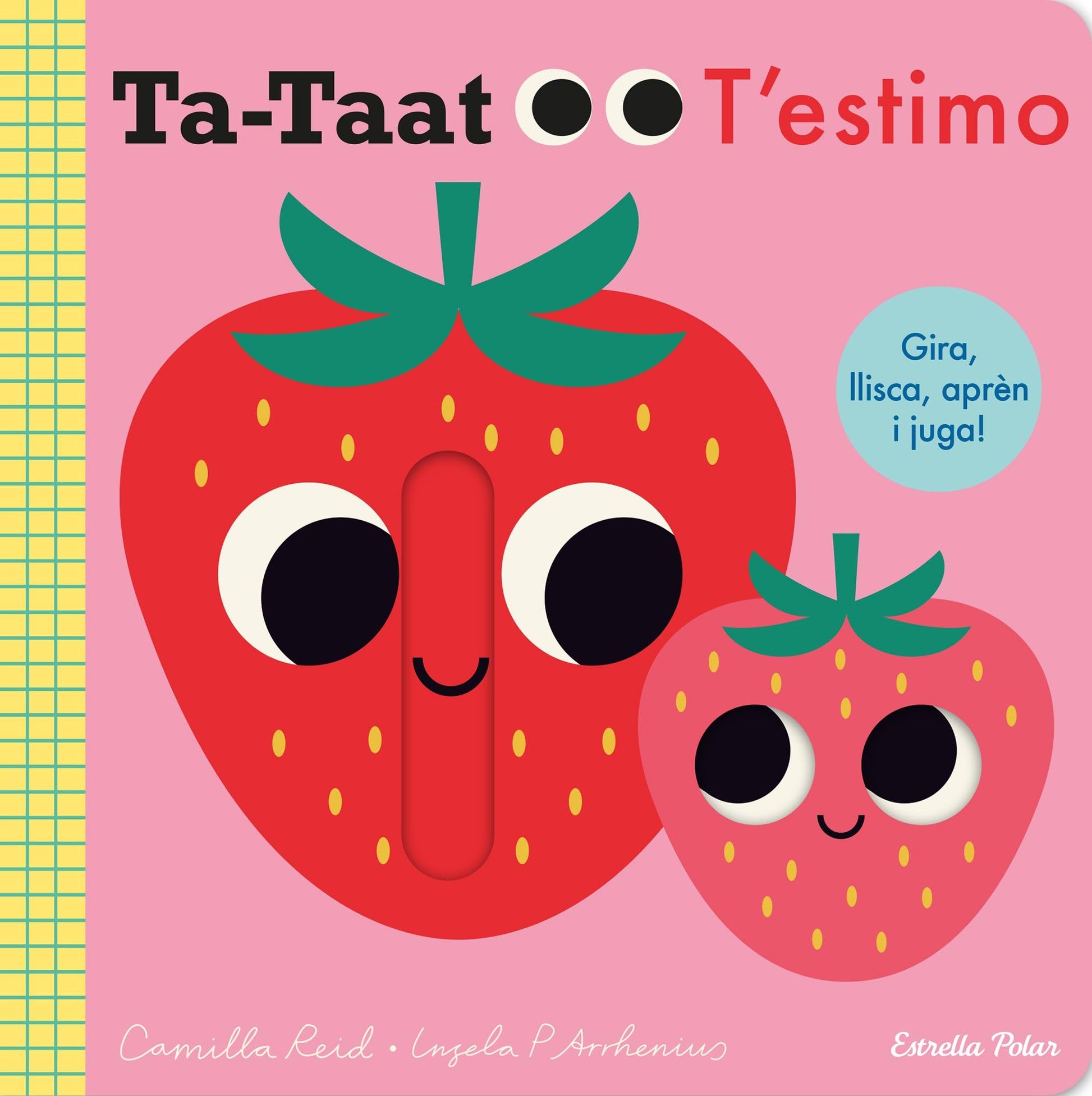 Libro: Ta-taat. T'estimo: Gira, llisca, aprèn i juga! (Llibres amb mecanismes)