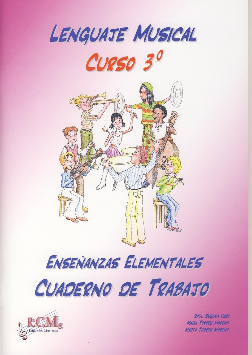 Libro: RCM - Lenguaje Musical Curso 3º (Grado Elemental) (Segura,Torres)