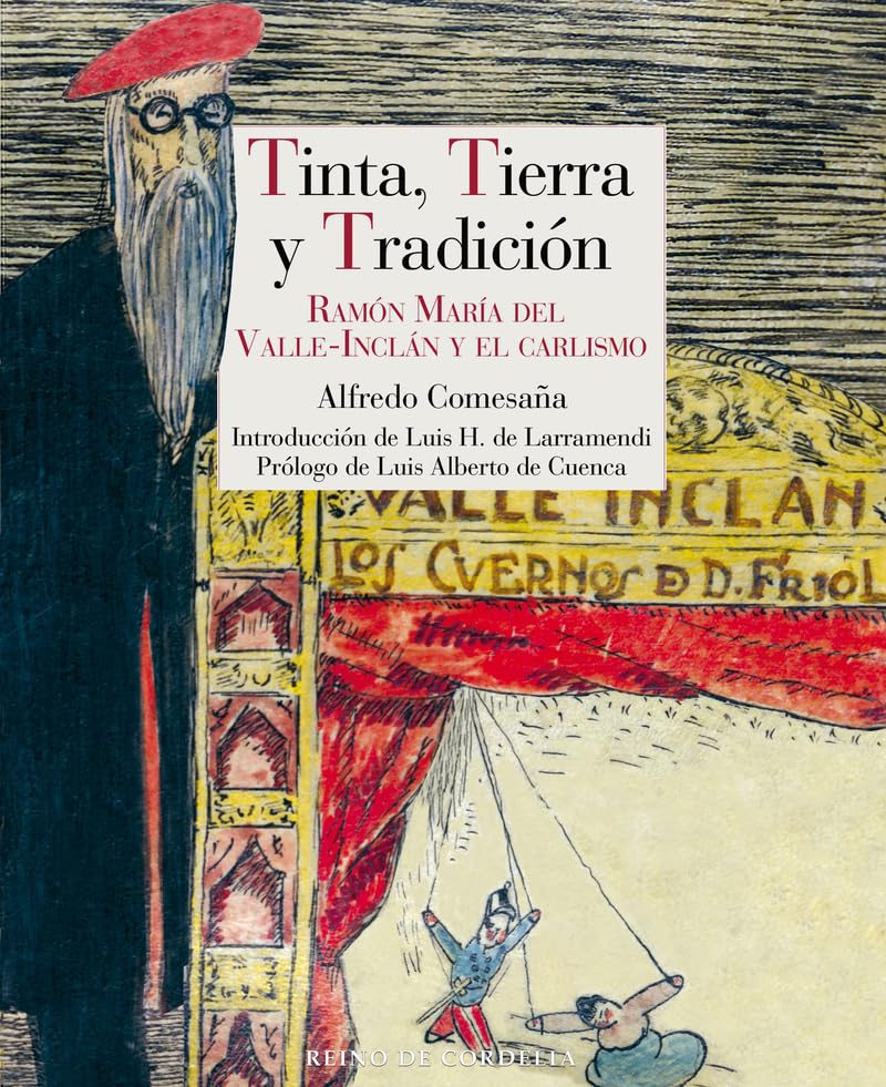 Libro: Tinta, tierra y tradición: Ramón María del Valle-Inclán y el carlismo
