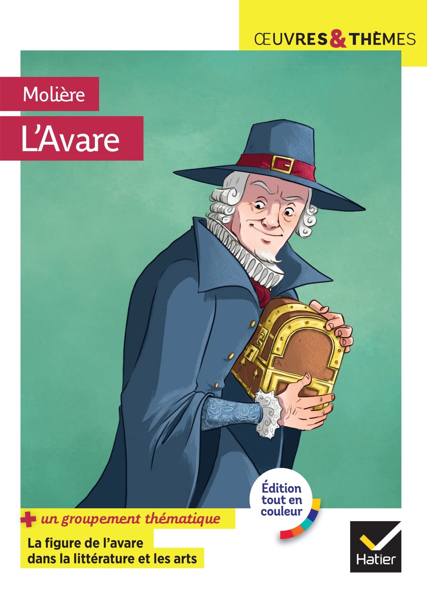 Libro: L'Avare: suivi d'un groupement thématique « La figure de l'avare dans la littérature et les arts »