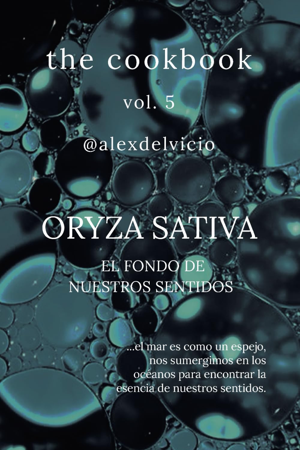 Libro: The cookbook vol. 5: Oryza Sativa: El fondo de nuestros sentidos