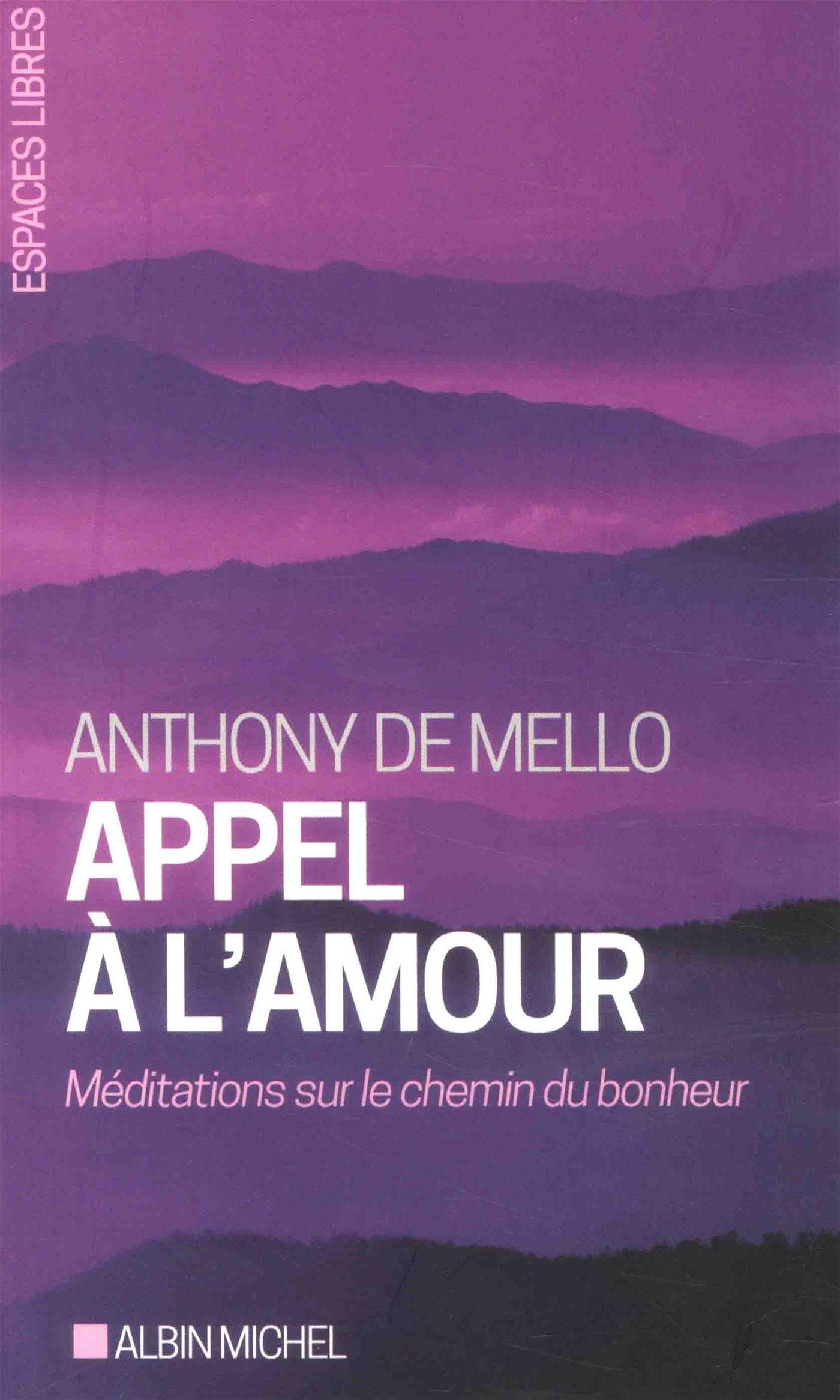Libro: Appel à l'amour: Méditations sur le chemin du bonheur