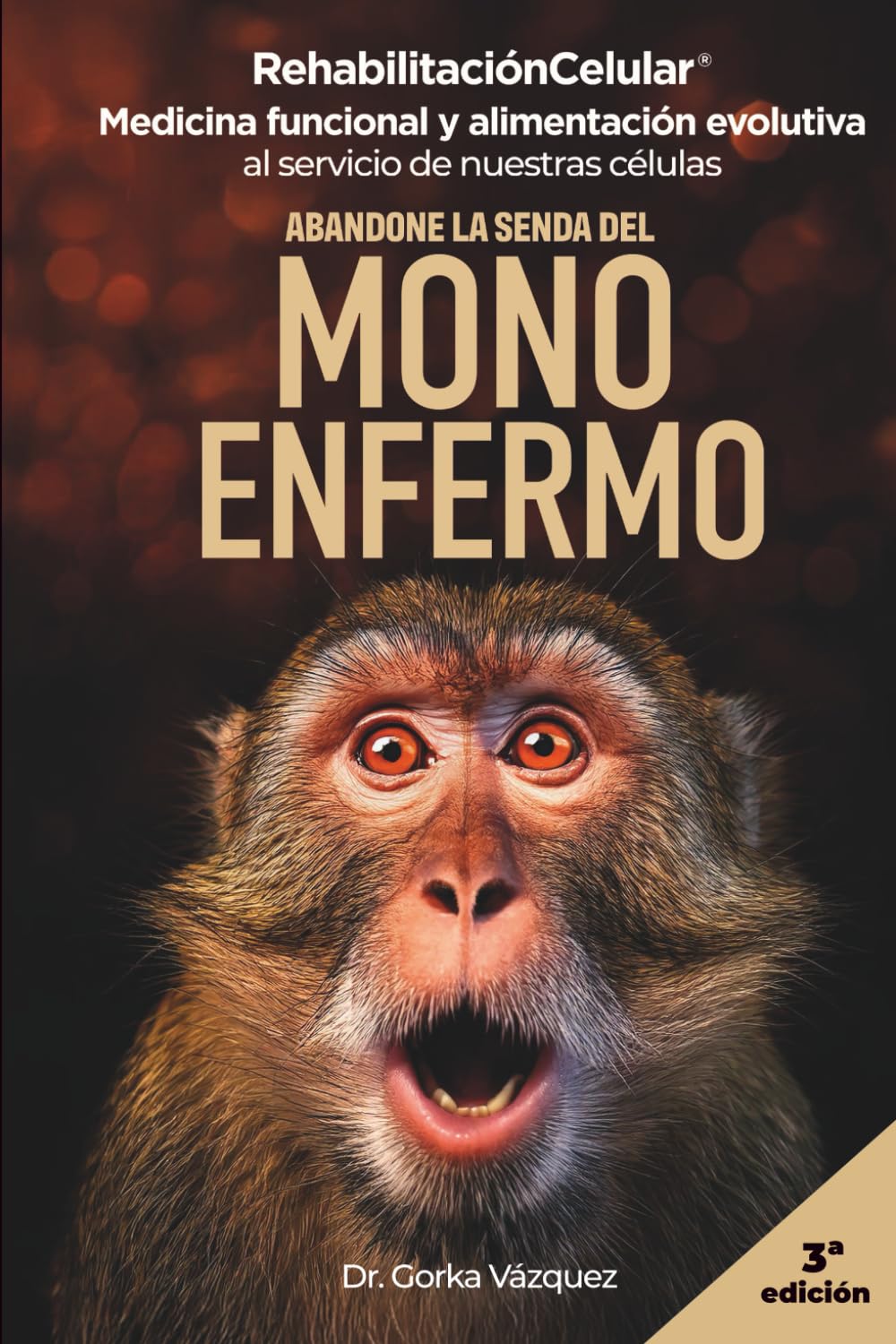 Libro: Rehabilitación Celular: Medicina funcional y alimentación evolutiva al servicio de nuestras células