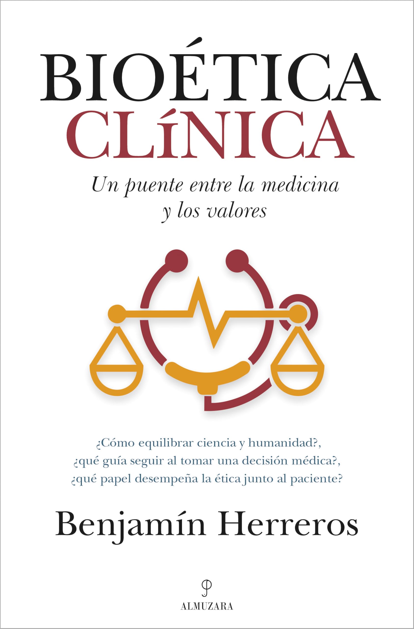 Libro: Bioética clínica: Un puente entre la medicina y los valores (Ensayo)