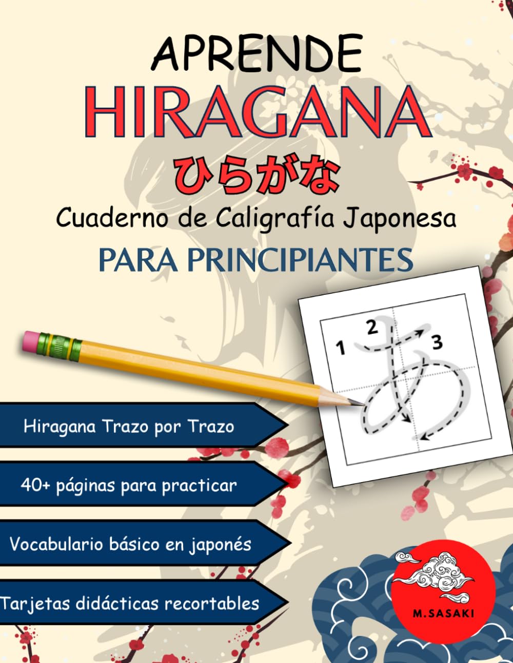 Libro: Aprende Hiragana. Cuaderno de Caligrafía japonesa. Para principiantes.: Tu guía paso a paso para escribir y aprender hiragana desde cero. (Japonés Básico)