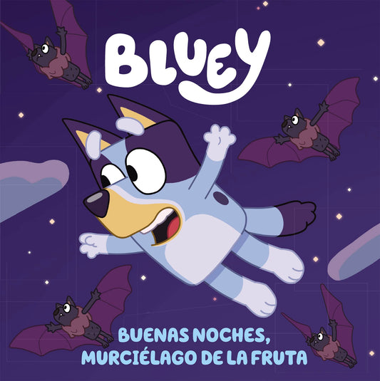 Bluey. Un cuento 1 - Buenas noches, murciélago de la fruta (edición en español) (Cuentos infantiles)