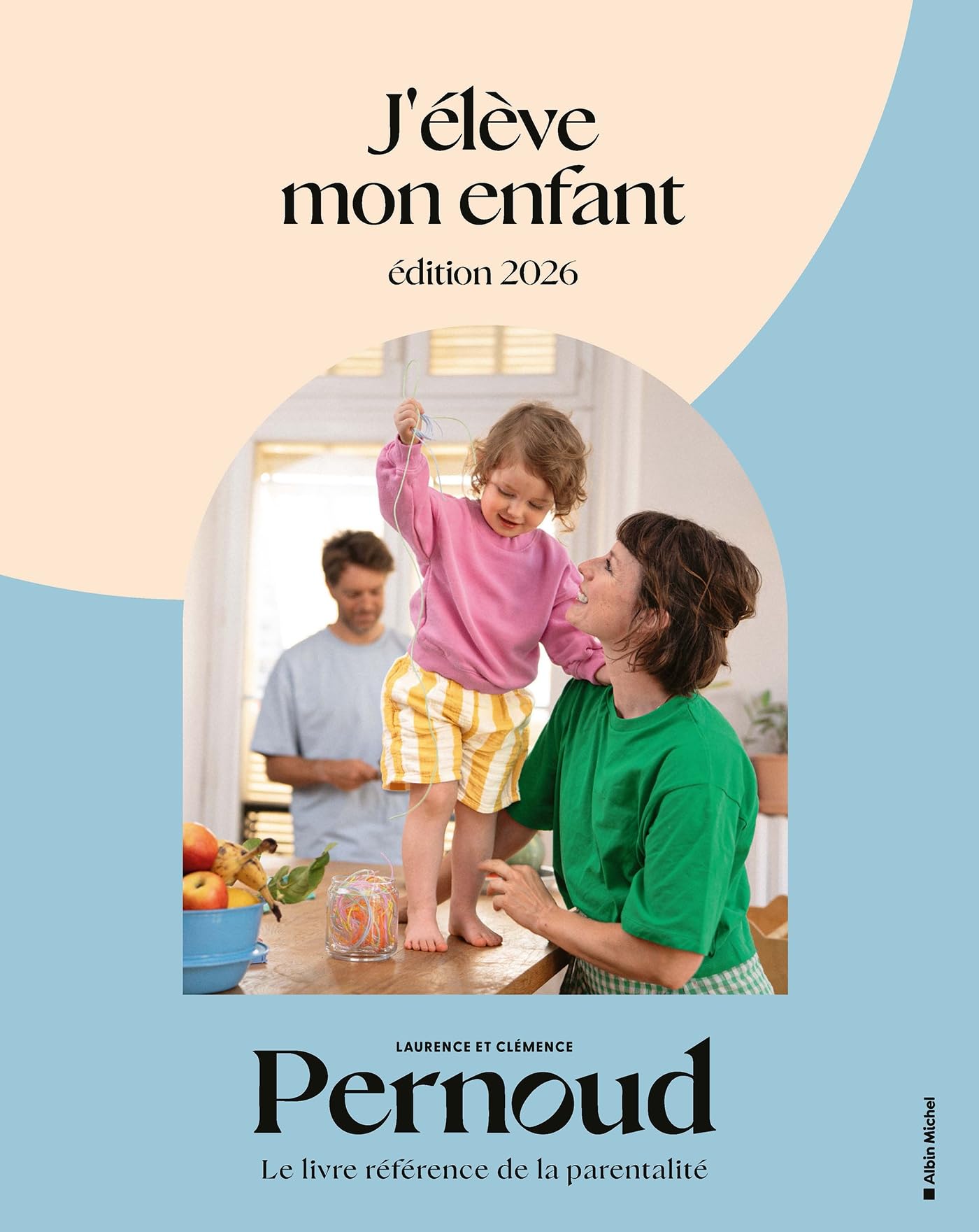 Libro: J'élève mon enfant - édition 2026