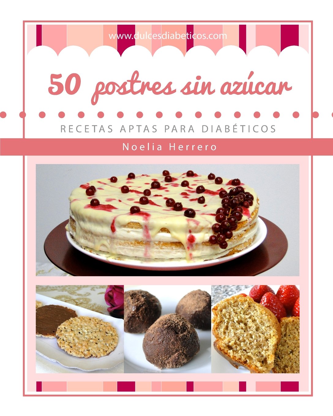 Libro: 50 postres sin azúcar: Recetas aptas para diabéticos (Postres Sin Azúcar Para Diabéticos) (Spanish Edition)