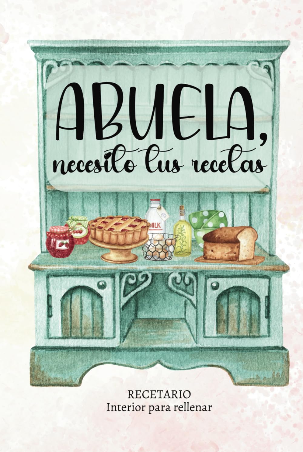 Libro: Abuela: RECETARIO DE COCINA EN BLANCO, para escribir y guardar tus mejores secretos culinarios (Spanish Edition)