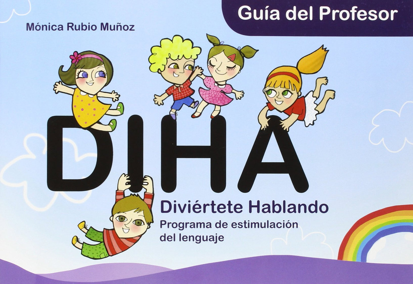 Libro: DIHA. Guía del Profesor. Educación Infantil: Divierte Hablando